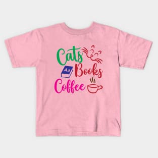 Cats Books And Coffee Kids T-Shirt